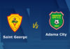 League leaders St George entertains Adama